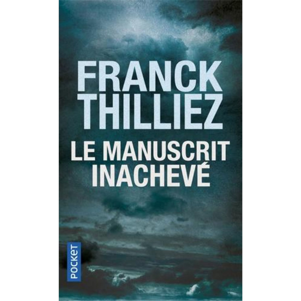 Le manuscrit inachevé, Thilliez Franck