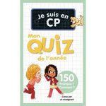 JE SUIS EN CP. MON QUIZ DE L'ANNEE, 150 POURQUOI ? COMMENT ?, Bensimhon Daniel