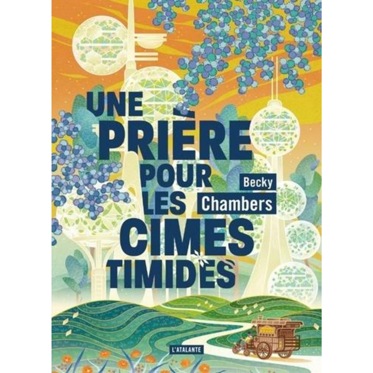 HISTOIRES DE MOINE ET DE ROBOT TOME 2 : UNE PRIERE POUR LES CIMES TIMIDES, Chambers Becky