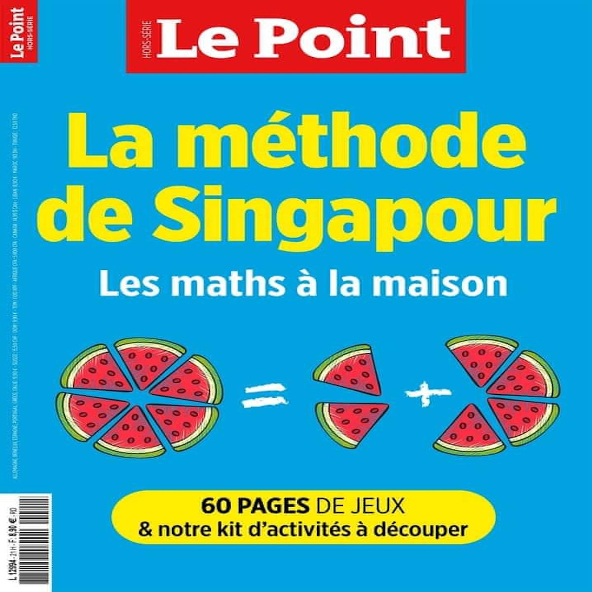 LE POINT. HORS-SERIE N° 21, OCTOBRE-DECEMBRE 2024 : LA METHODE DE SINGAPOUR. LES MATHS A LA MAISON, Cuneo Louise