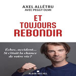 ET TOUJOURS REBONDIR, Allétru Axel
