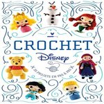 DISNEY AU CROCHET. 35 PROJETS EN PAS A PAS, Disney