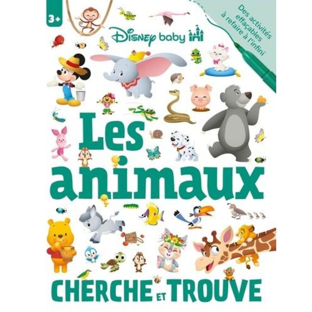 LES ANIMAUX. DES ACTIVITES EFFACABLES A REFAIRE A L'INFINI, Disney Baby
