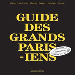 GUIDE DES GRANDS PARISIENS. 2E EDITION. AVEC 1 PLAN DETACHABLE, Enlarge your Paris