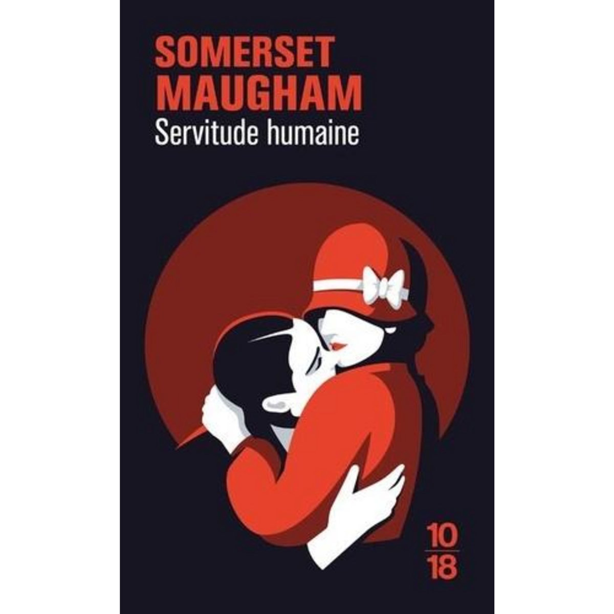 SERVITUDE HUMAINE, Maugham William Somerset