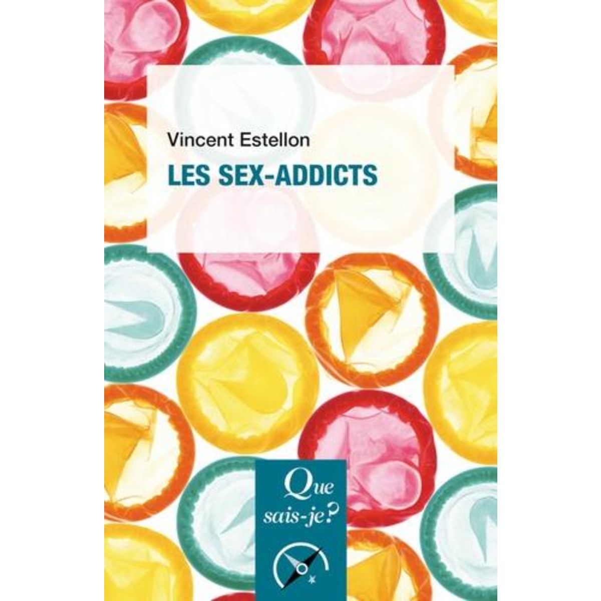 LES SEX-ADDICTS. 3E EDITION, Estellon Vincent