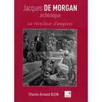 JACQUES DE MORGAN ARCHEOLOGUE, Klein Charles-Armand