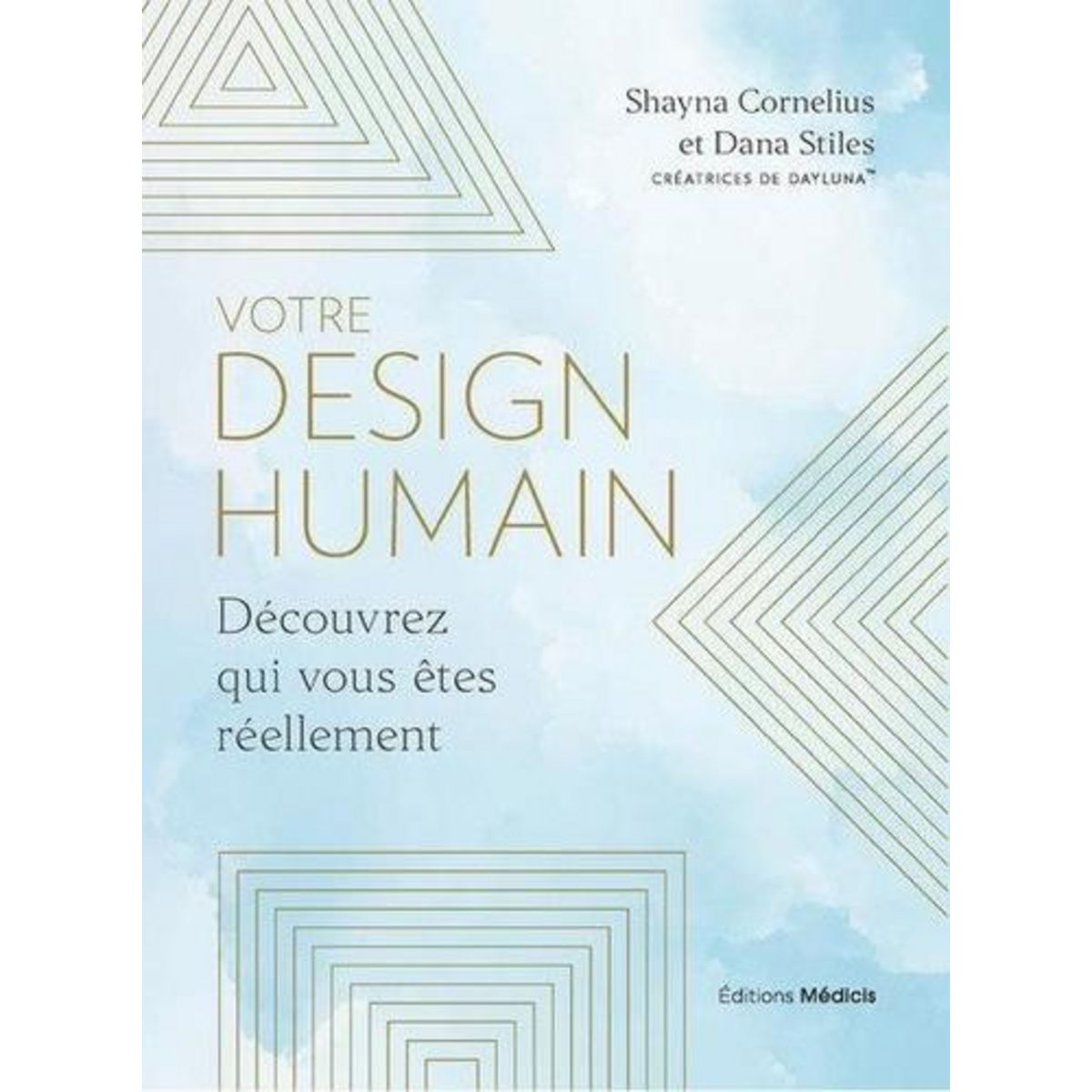 VOTRE DESIGN HUMAIN. DECOUVREZ QUI VOUS ETES REELLEMENT, Cornelius Shayna
