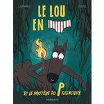 LE LOUP EN SLIP TOME 8  : LE LOUP EN SLIP ET LE MYSTERE DU P SILENCIEUX, Lupano Wilfrid