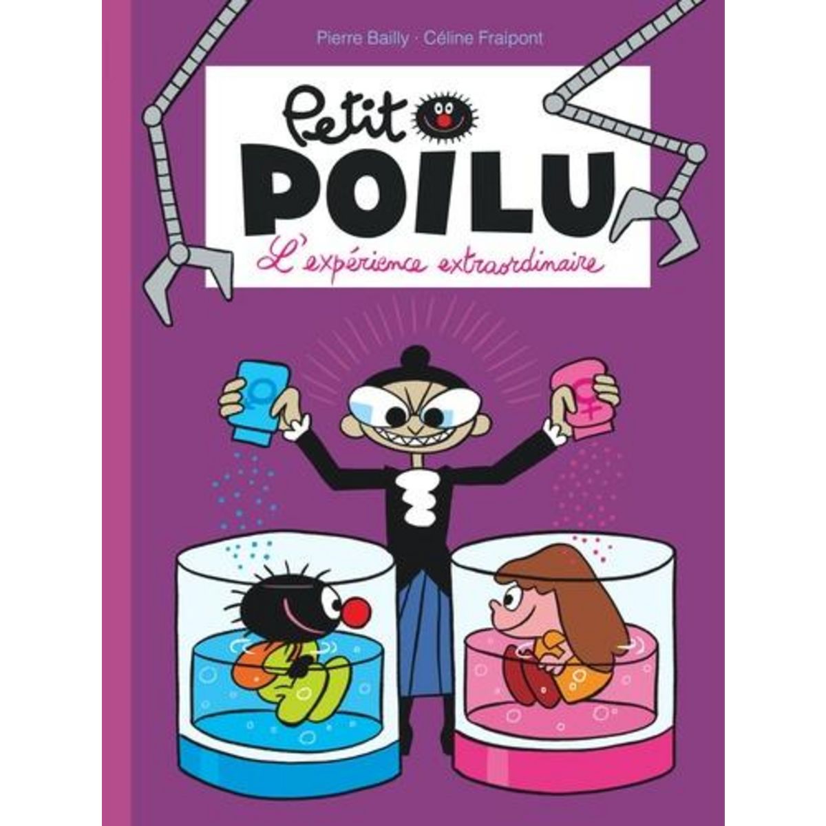 PETIT POILU TOME 15 : L'EXPERIENCE EXTRAORDINAIRE, Bailly Pierre