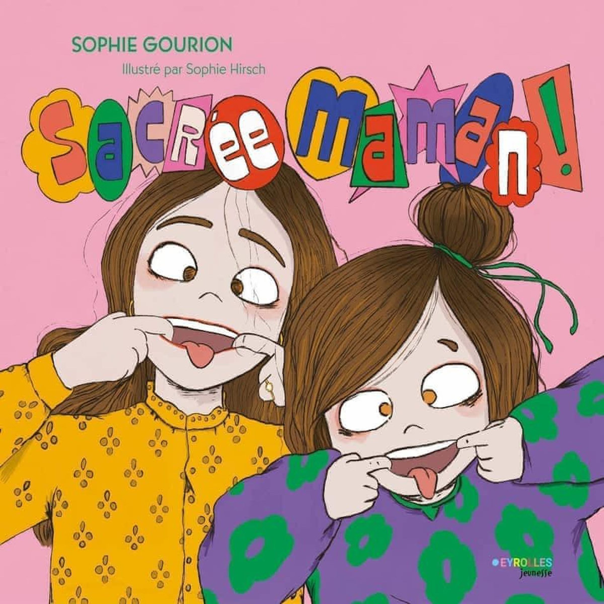 SACREE MAMAN !, Gourion Sophie
