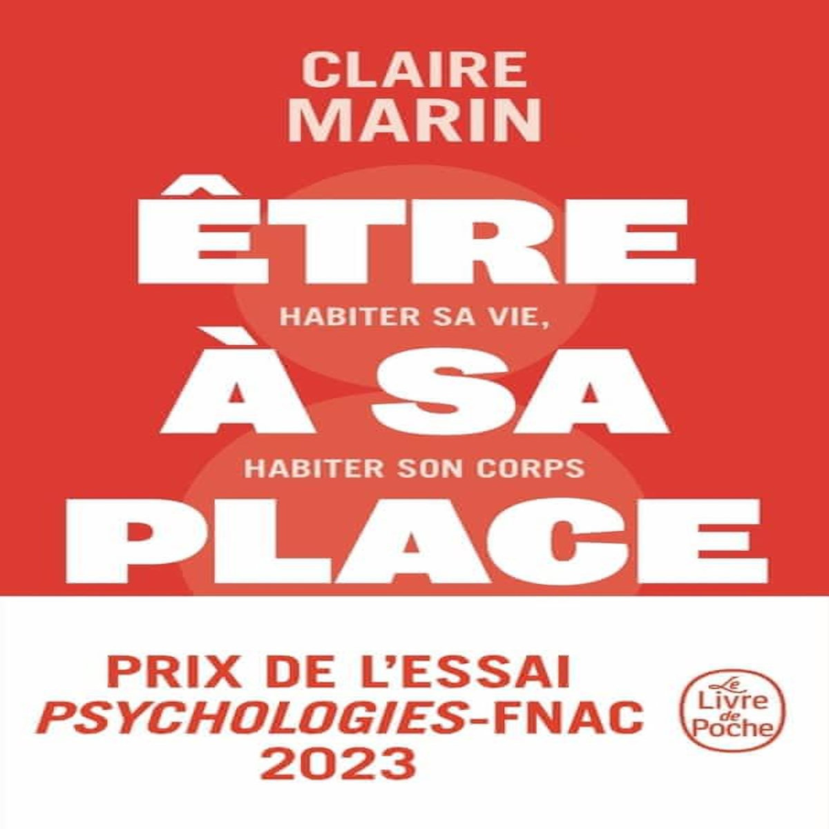 ETRE A SA PLACE. HABITER SA VIE, HABITER SON CORPS, Marin Claire