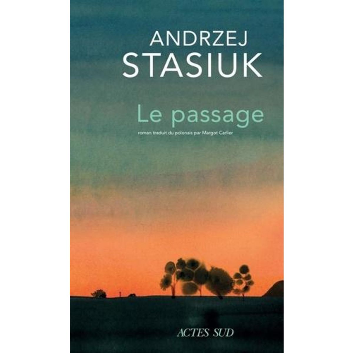 LE PASSAGE, Stasiuk Andrzej