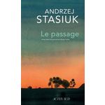 LE PASSAGE, Stasiuk Andrzej