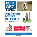 PETIT ABC RUSTICA DE L'EDUCATION POSITIVE DU CHIOT ET DU CHIEN, Fesch Chloé