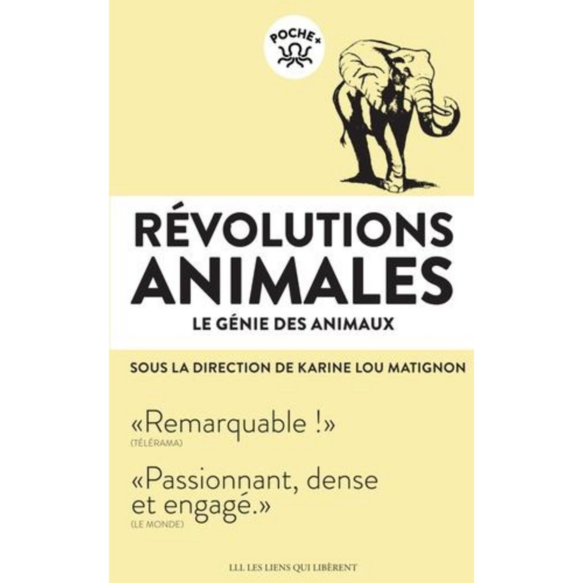 REVOLUTIONS ANIMALES. LE GENIE DES ANIMAUX, Matignon Karine Lou
