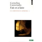 LES CARREFOURS DU LABYRINTHE. TOME 5, FAIT ET A FAIRE, Castoriadis Cornelius