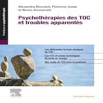 PSYCHOTHERAPIES DES TOC ET TROUBLES APPARENTES, Bouvard Alexandra