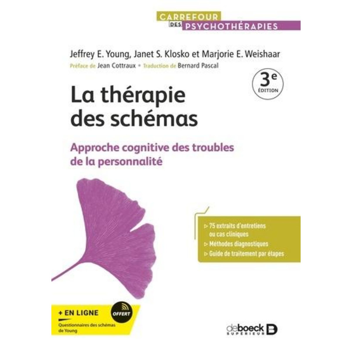 LA THERAPIE DES SCHEMAS. APPROCHE COGNITIVE DES TROUBLES DE LA PERSONNALITE, Young Jeffrey E