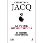 LES ENQUETES DE L'INSPECTEUR HIGGINS TOME 19 : LE TUEUR DU VENDREDI 13, Jacq Christian