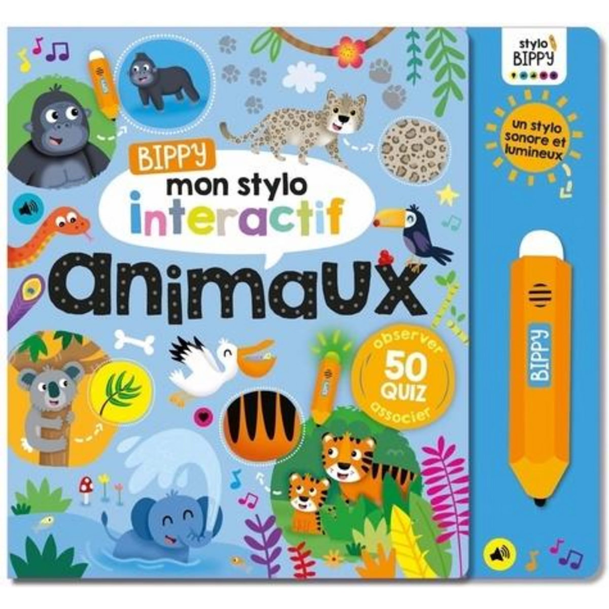 ANIMAUX. BIPPY MON STYLO INTERACTIF, 1, 2, 3 soleil !