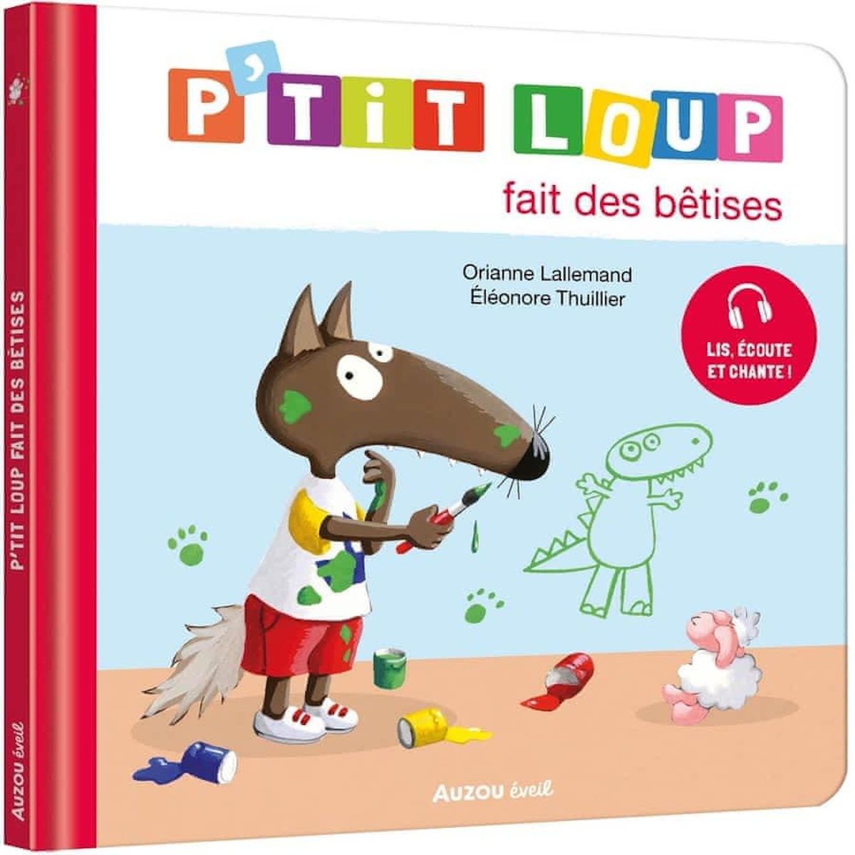 P'TIT LOUP : P'TIT LOUP FAIT DES BETISES, Lallemand Orianne