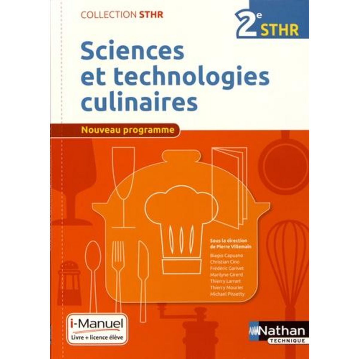 SCIENCES ET TECHNOLOGIES CULINAIRES 2E STHR. EDITION 2016, Villemain Pierre