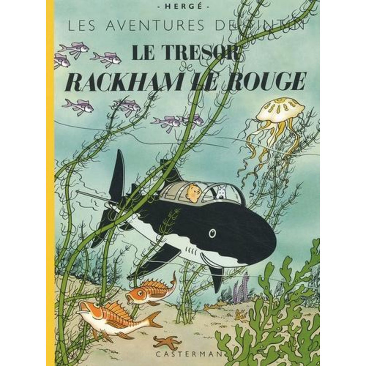 LES AVENTURES DE TINTIN : LE TRESOR DE RACKHAM LE ROUGE. EDITION FAC-SIMILE EN COULEURS, Hergé