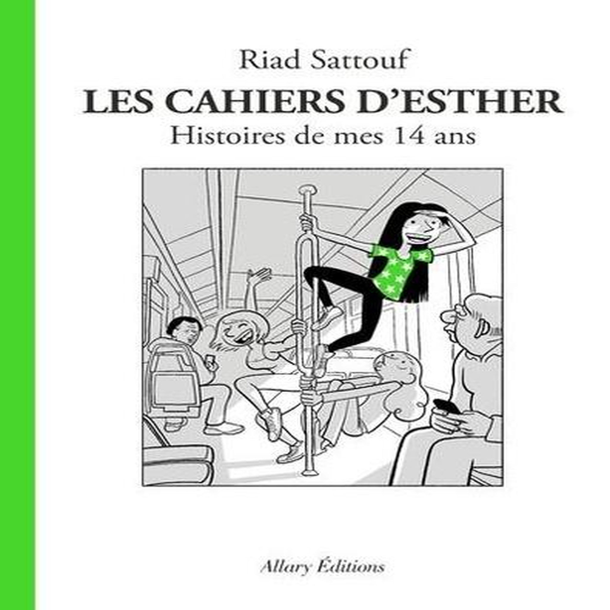 LES CAHIERS D'ESTHER TOME 5 : HISTOIRES DE MES 14 ANS, Sattouf Riad