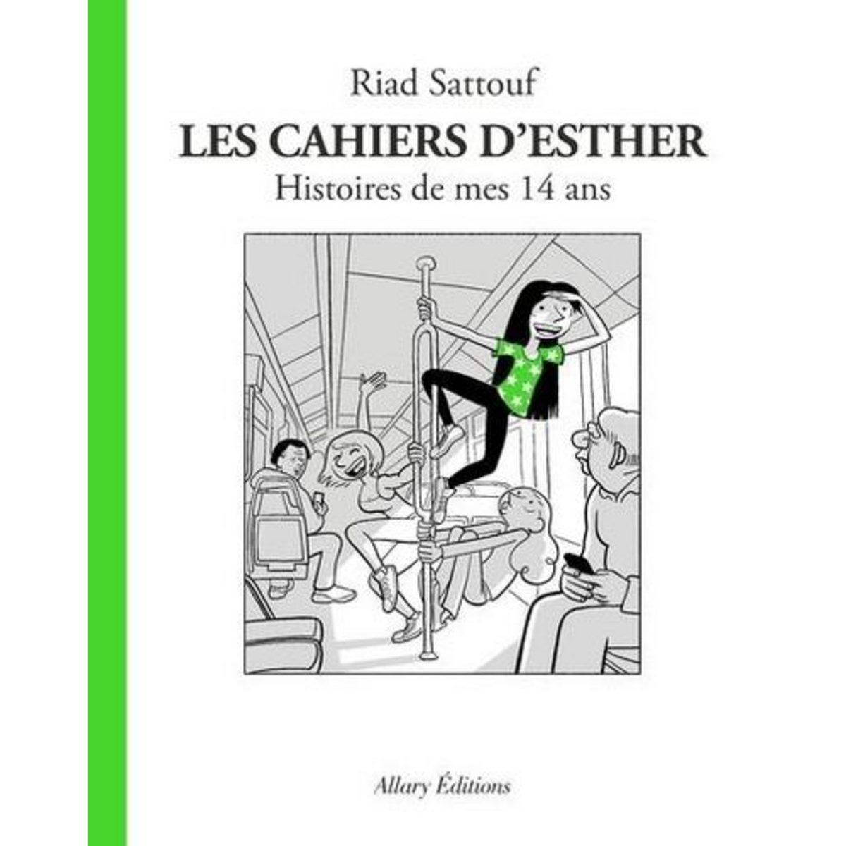 LES CAHIERS D'ESTHER TOME 5 : HISTOIRES DE MES 14 ANS, Sattouf Riad