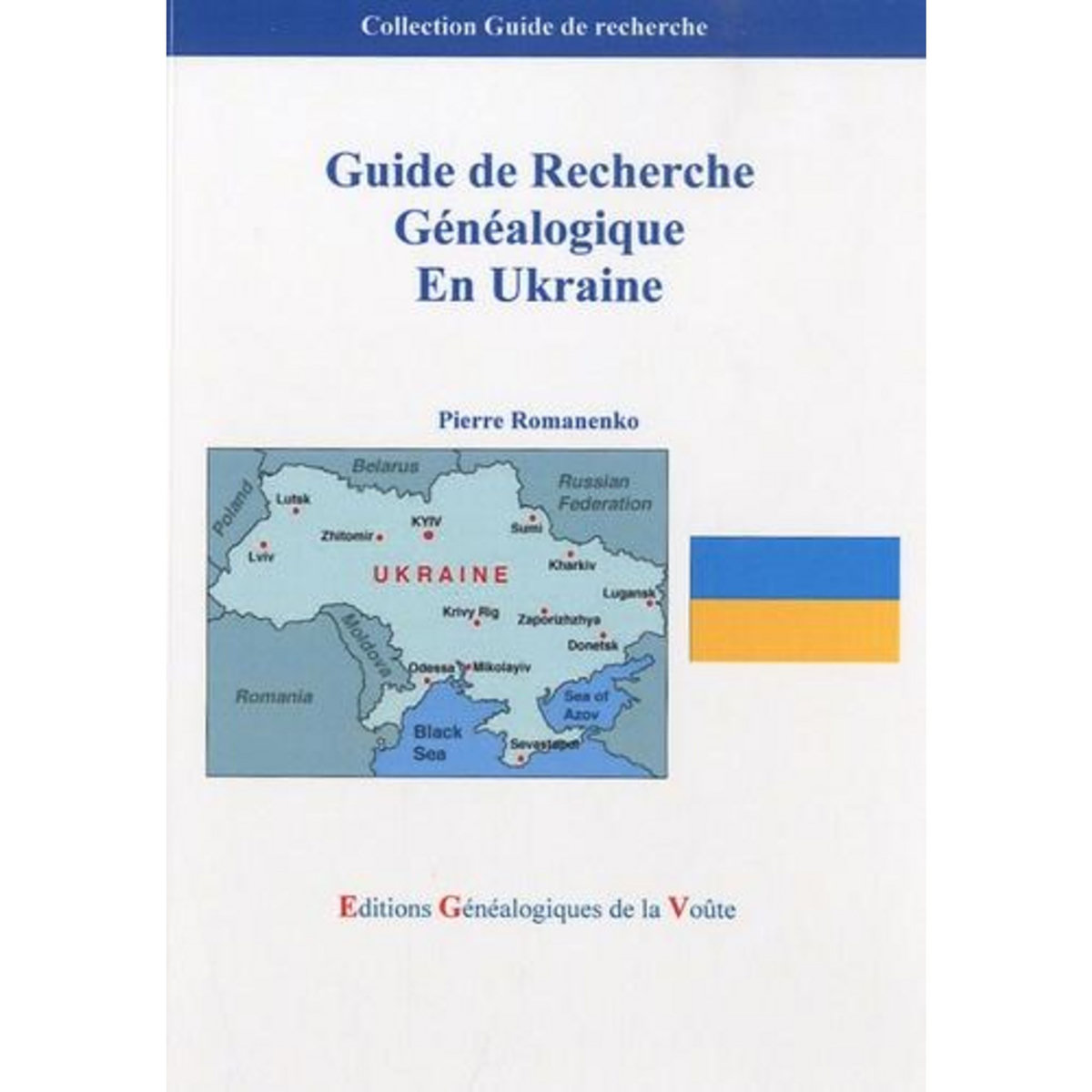 GUIDE DE RECHERCHE GENEALOGIQUE EN UKRAINE, Romanenko Pierre