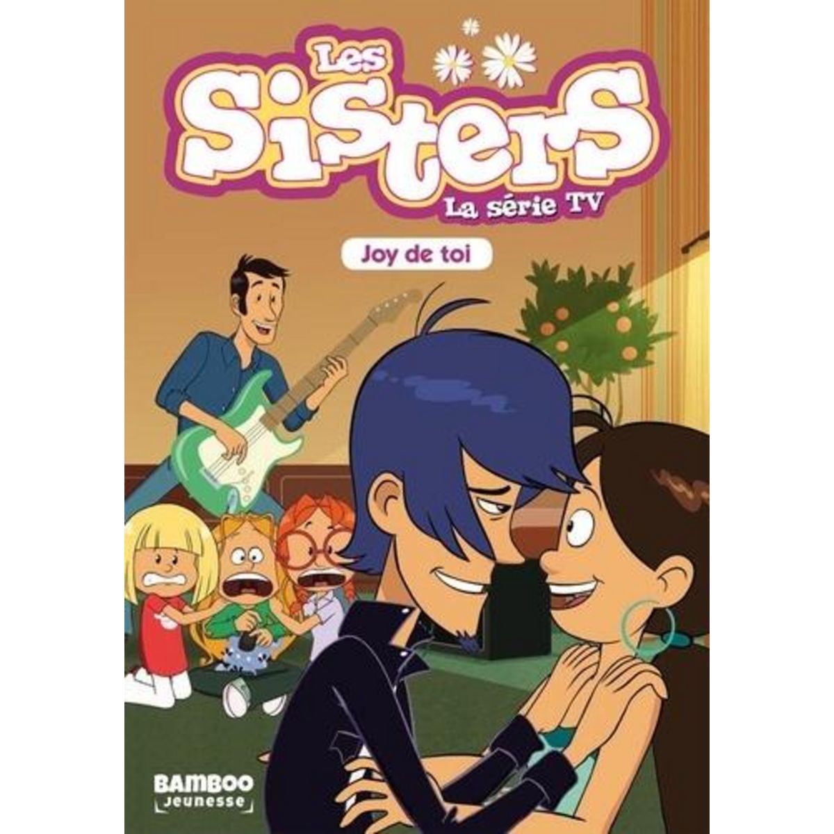 LES SISTERS - LA SERIE TV TOME 1 : JOY DE TOI, Vodarzac François