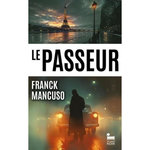 LE PASSEUR. NAITRE, VIVRE, MOURIR..., Mancuso Franck