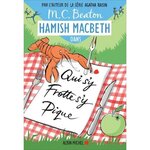 HAMISH MACBETH TOME 3 : QUI S'Y FROTTE S'Y PIQUE, Beaton M. C.