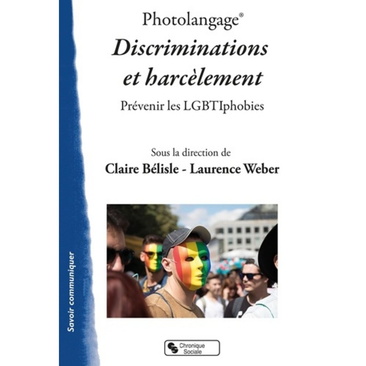 PHOTOLANGAGE, DISCRIMINATION ET HARCELEMENT. PREVENIR LES LGBTIPHOBIES, Bélisle Claire