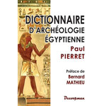 DICTIONNAIRE D'ARCHEOLOGIE EGYPTIENNE, Pierret Paul