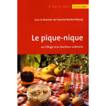 LE PIQUE-NIQUE. OU L'ELOGE D'UN BONHEUR ORDINAIRE, Barthe-Deloizy Francine