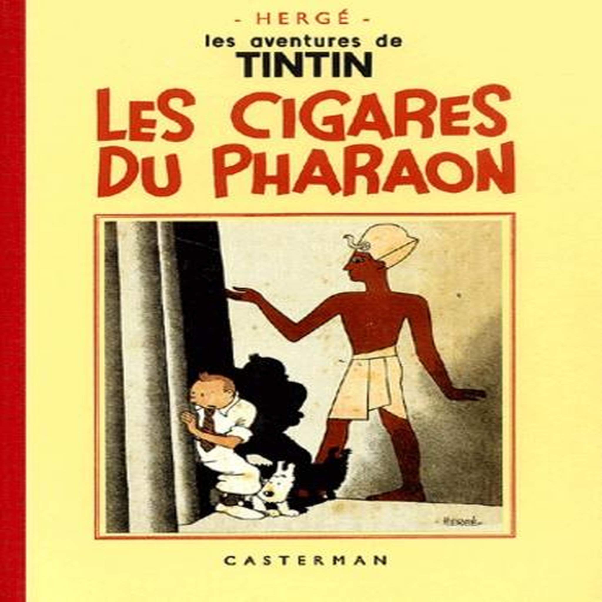 LES AVENTURES DE TINTIN : LES CIGARES DU PHARAON. EDITION FAC-SIMILE EN NOIR ET BLANC, Hergé
