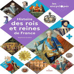 HISTOIRE DES ROIS ET REINES DE FRANCE, Scudiero Stéphanie