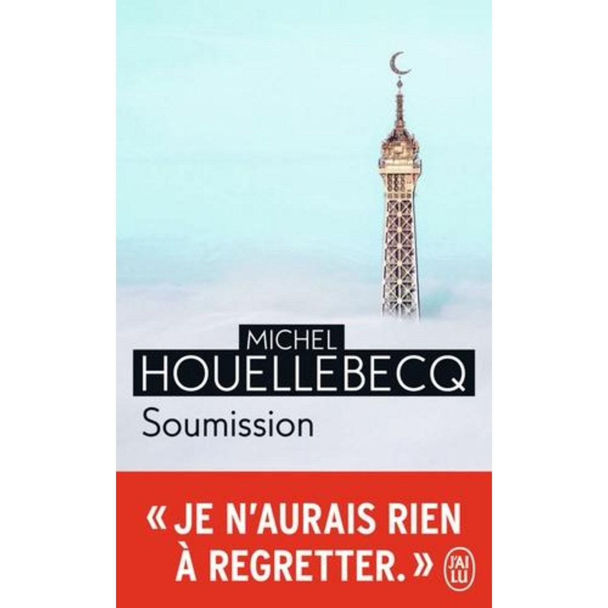 SOUMISSION, Houellebecq Michel