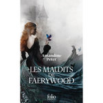 LES MAUDITS DE FAERYWOOD TOME 1 , Peter Amandine