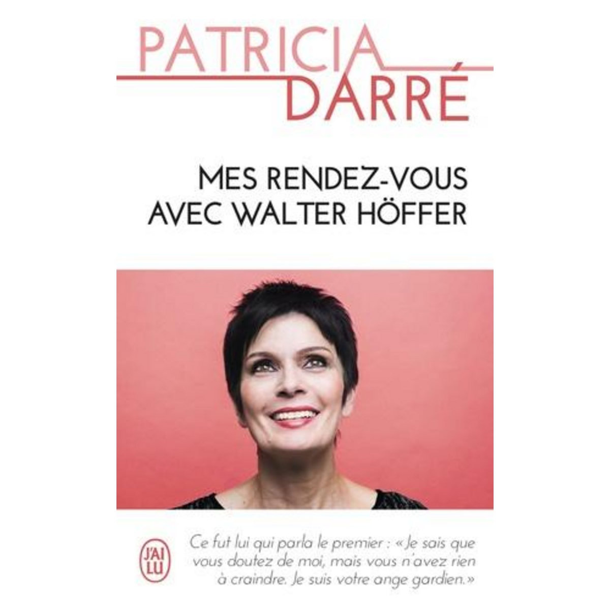 MES RENDEZ-VOUS AVEC WALTER HOFFER, Darré Patricia