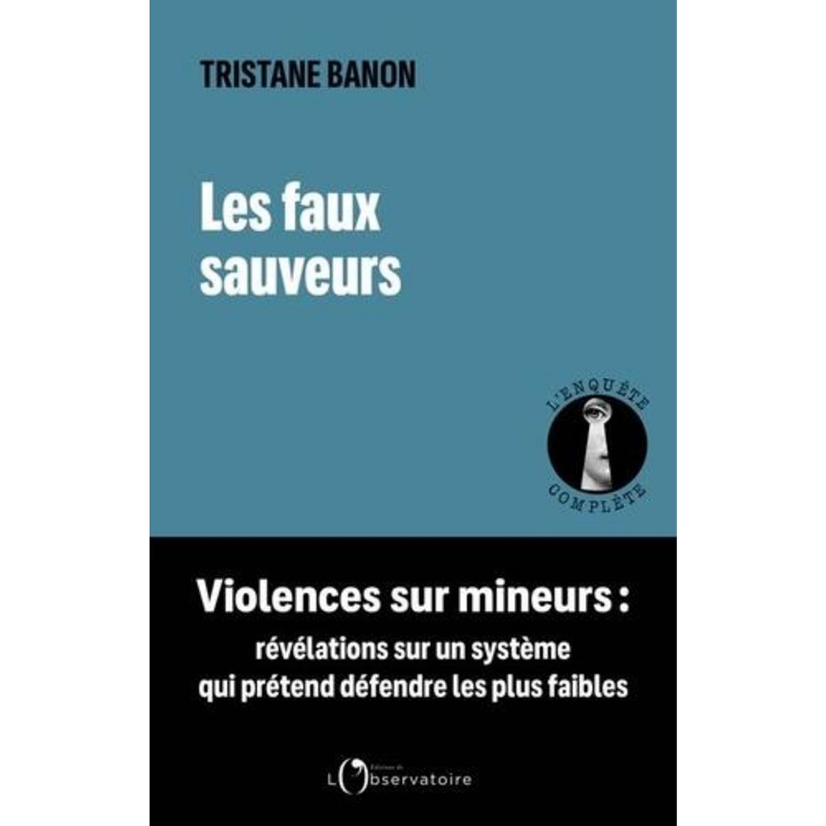 LES FAUX SAUVEURS, Banon Tristane