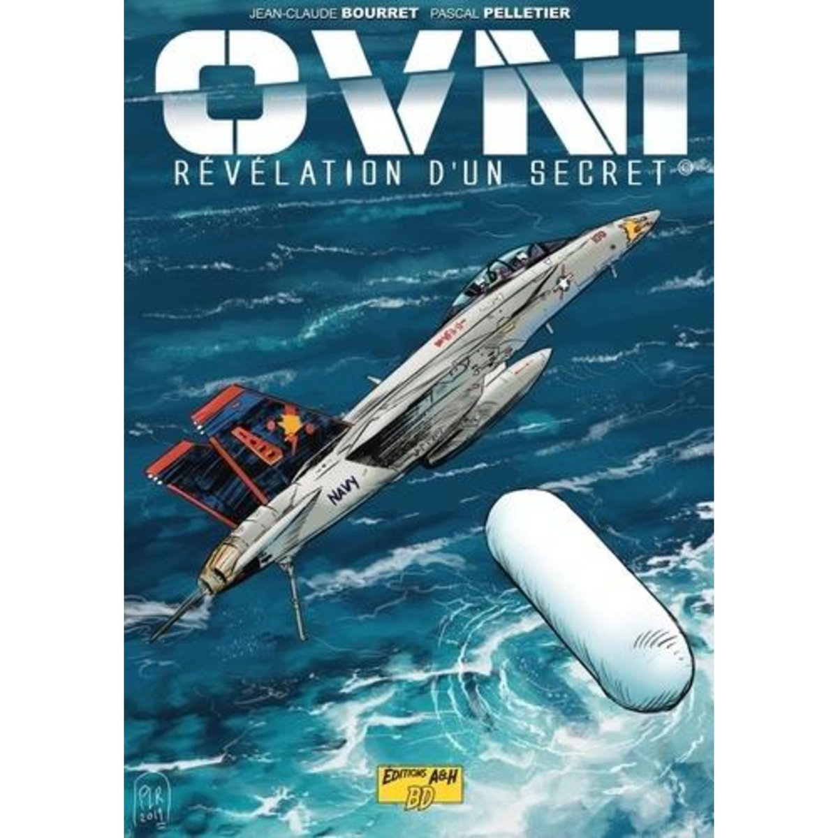 OVNI : REVELATION D'UN SECRET, Bourret Jean-Claude