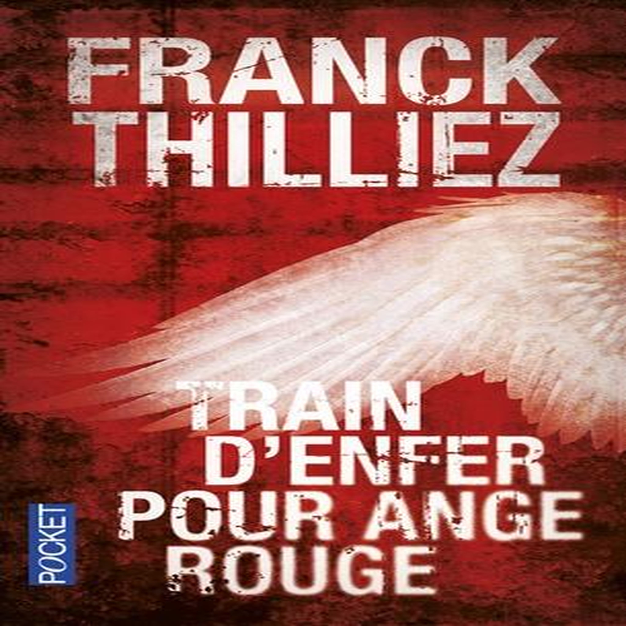 Train d'enfer pour ange rouge, Thilliez Franck