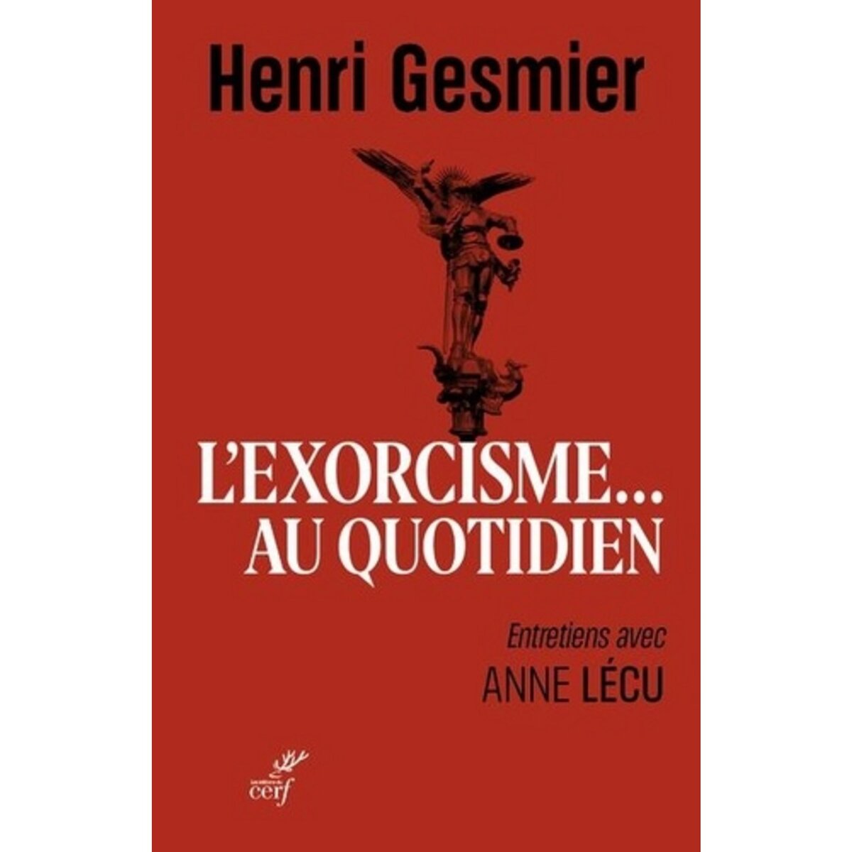 L'EXORCISME AU QUOTIDIEN, Gesmier Henri
