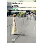 ILARIA. OU LA CONQUETE DE LA DESOBEISSANCE, Zalapì Gabriella