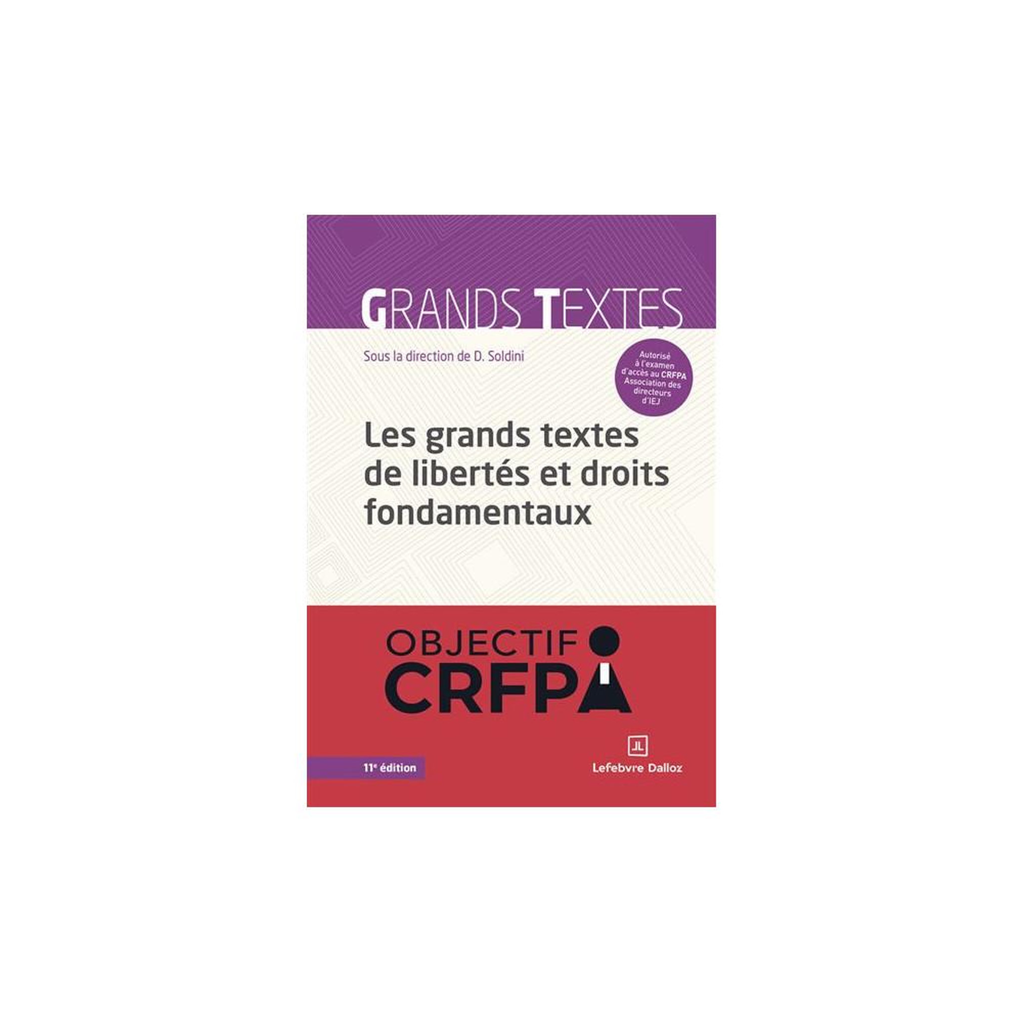 Robert Dalloz Les grands textes de libertés et droits fondamentaux, objectif crpa, 1re édition