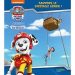 PAW PATROL LA PAT' PATROUILLE TOME  : SAUVONS LE SPECTACLE AERIEN !, Nickelodeon