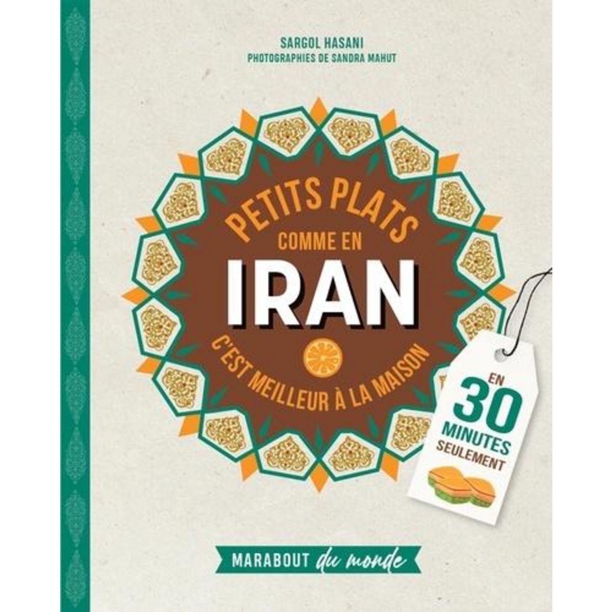 PETITS PLATS COMME EN IRAN. C'EST MEILLEUR A LA MAISON, Hasani Sargol